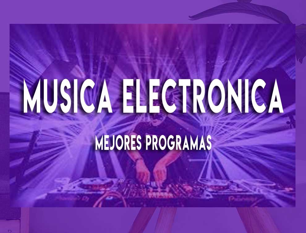 Programas para crear música electrónica