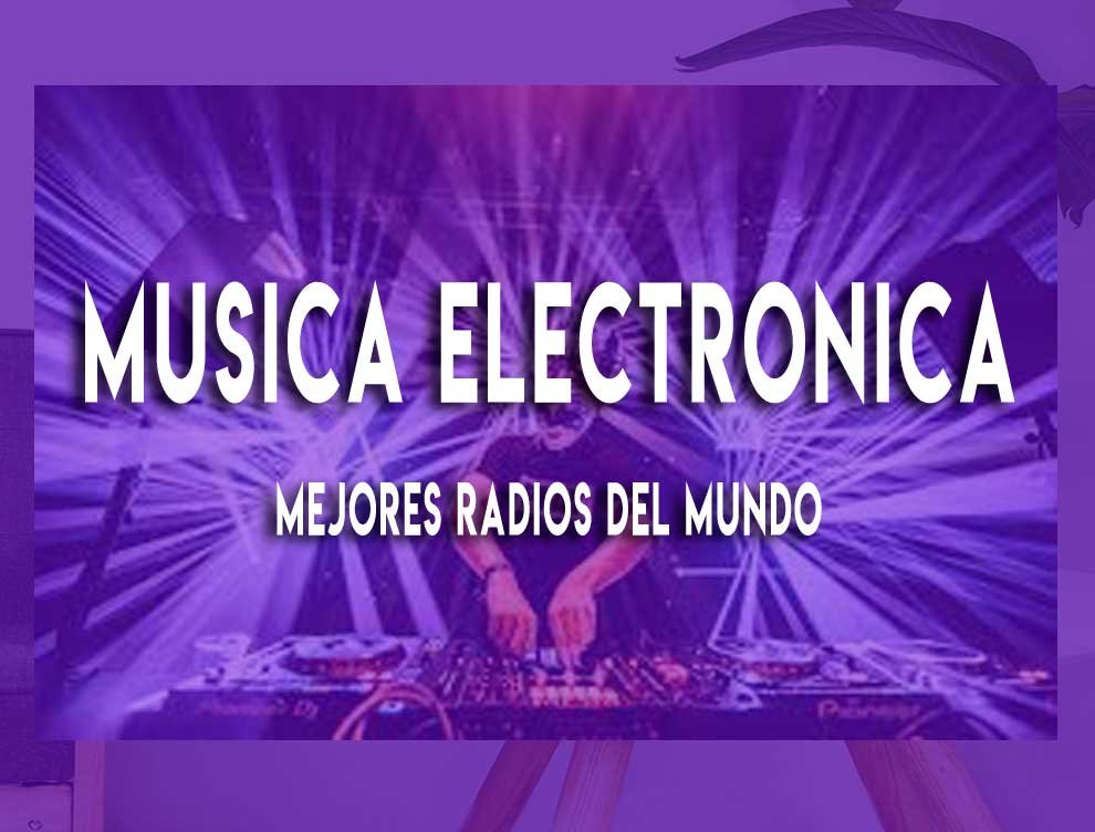 Mejores radios de música electrónica del mundo