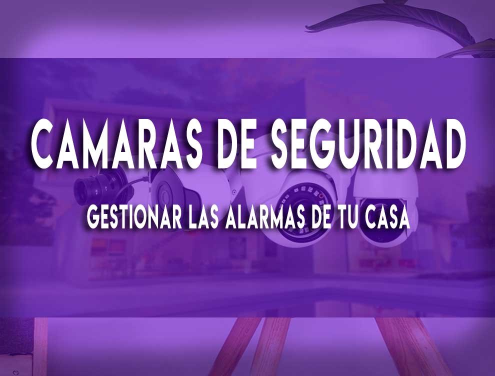 App para gestionar las alarmas de tu casa. Mejores aplicaciones de seguridad para el hogar