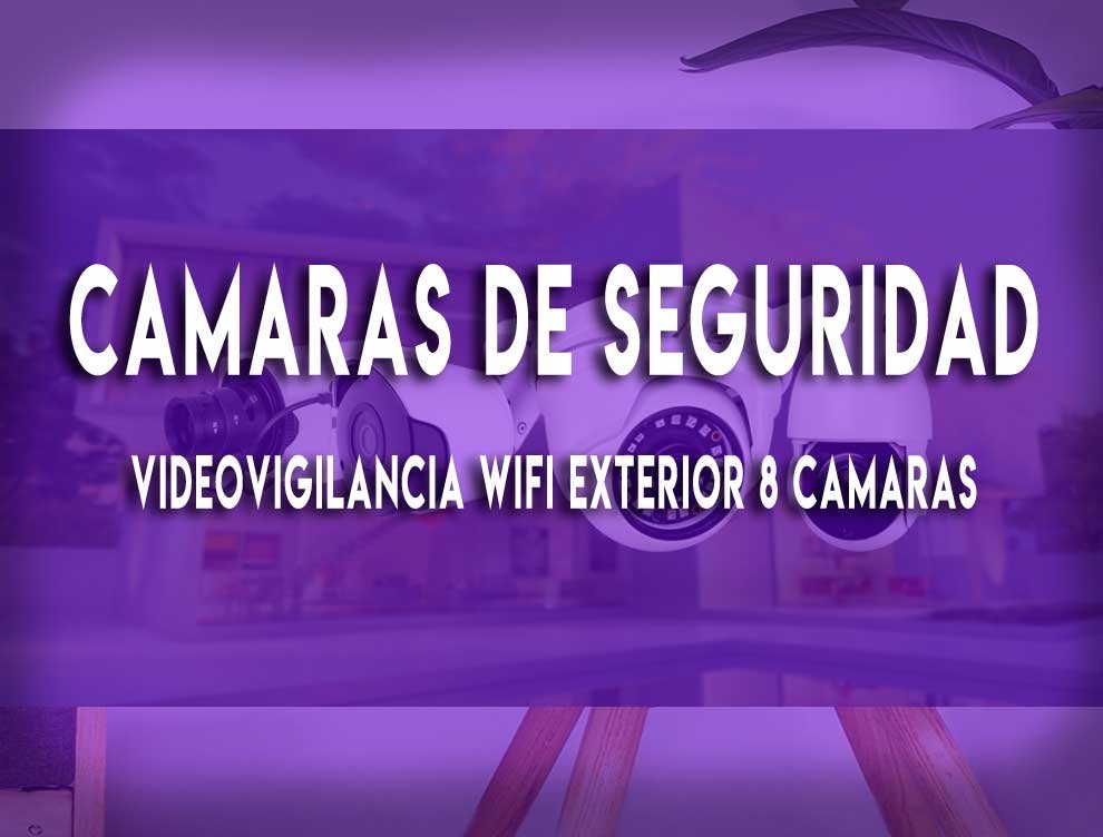 Kit videovigilancia wifi exterior 8 cámaras